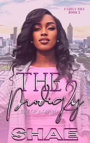 The Prodigy 2 Rise Of A Queen Shae Sanders