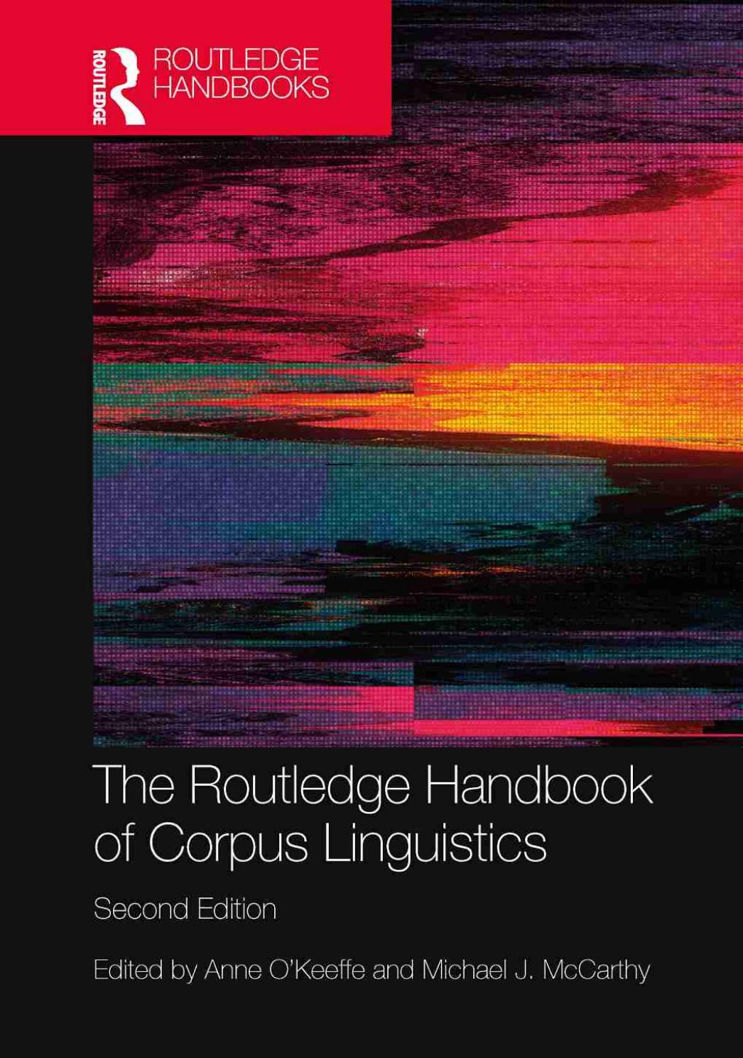 The Routledge Handbook Of Corpus Linguistics Second Edition Okeeffe Anne Ed Mccarthy Michael Ed