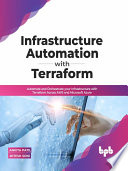 Infrastructure Automation With Terraform Automate And Orchestrate Your Infrastructure With Terraform Across Aws And Microsoft Ankita Patil