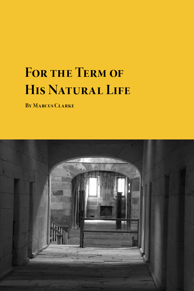 For the Term of His Natural Life Marcus Clarke