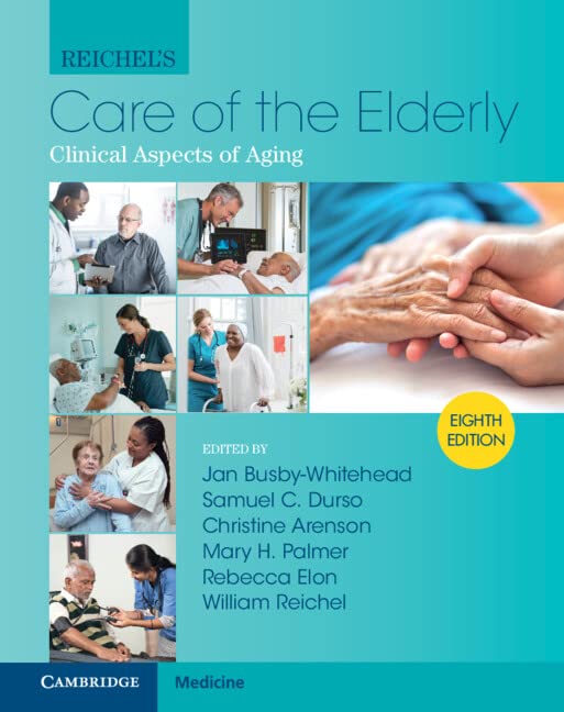 Reichels Care Of The Elderly Clinical Aspects Of Aging 8th Edition 8th Jan Busbywhitehead