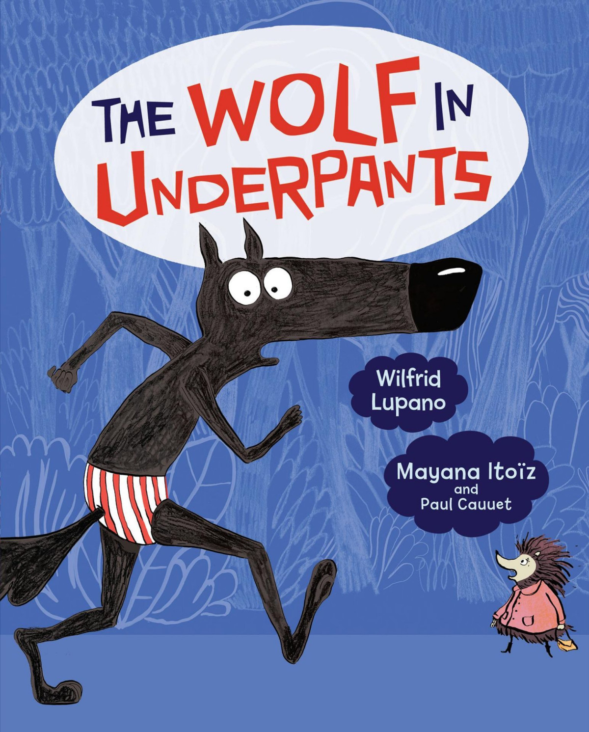 The Wolf In Underpants Wilfrid Lupano