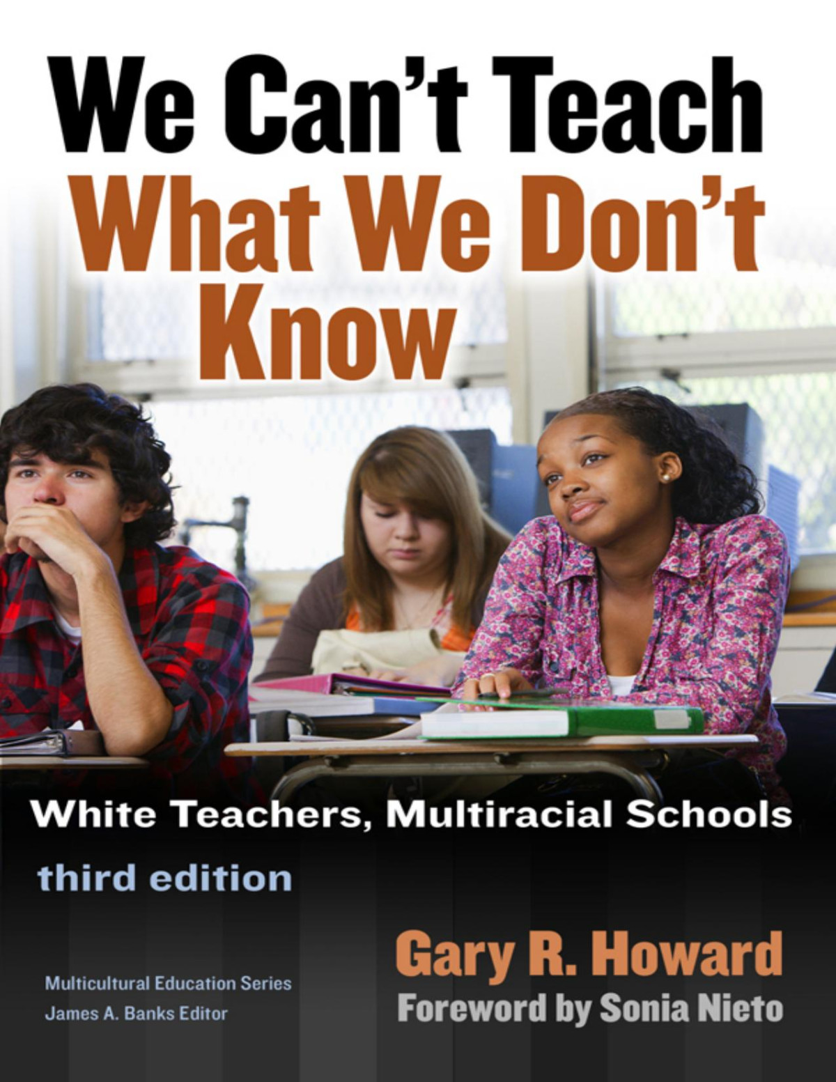 We Cant Teach What We Dont Know 3rd Gary R Howard
