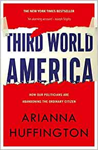 Third World America Arianna Huffington