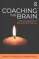 Coaching The Brain Practical Applications Of Neuroscience To Coaching 1st Edition Joseph Oconnor