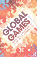 Global Games Production Circulation And Policy In The Networked Era 1st Edition Aphra Kerr
