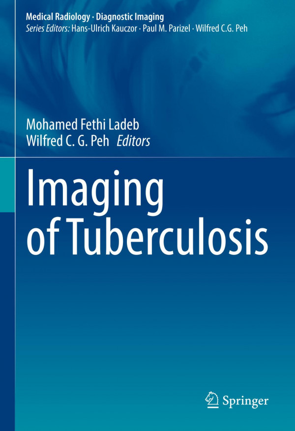 Imaging Of Tuberculosis Mohamed Fethi Ladeb Wilfred C G Peh