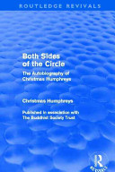 Both Sides Of The Circle The Autobiography Of Christmas Humphreys 1st Edition Christmas Humphreys