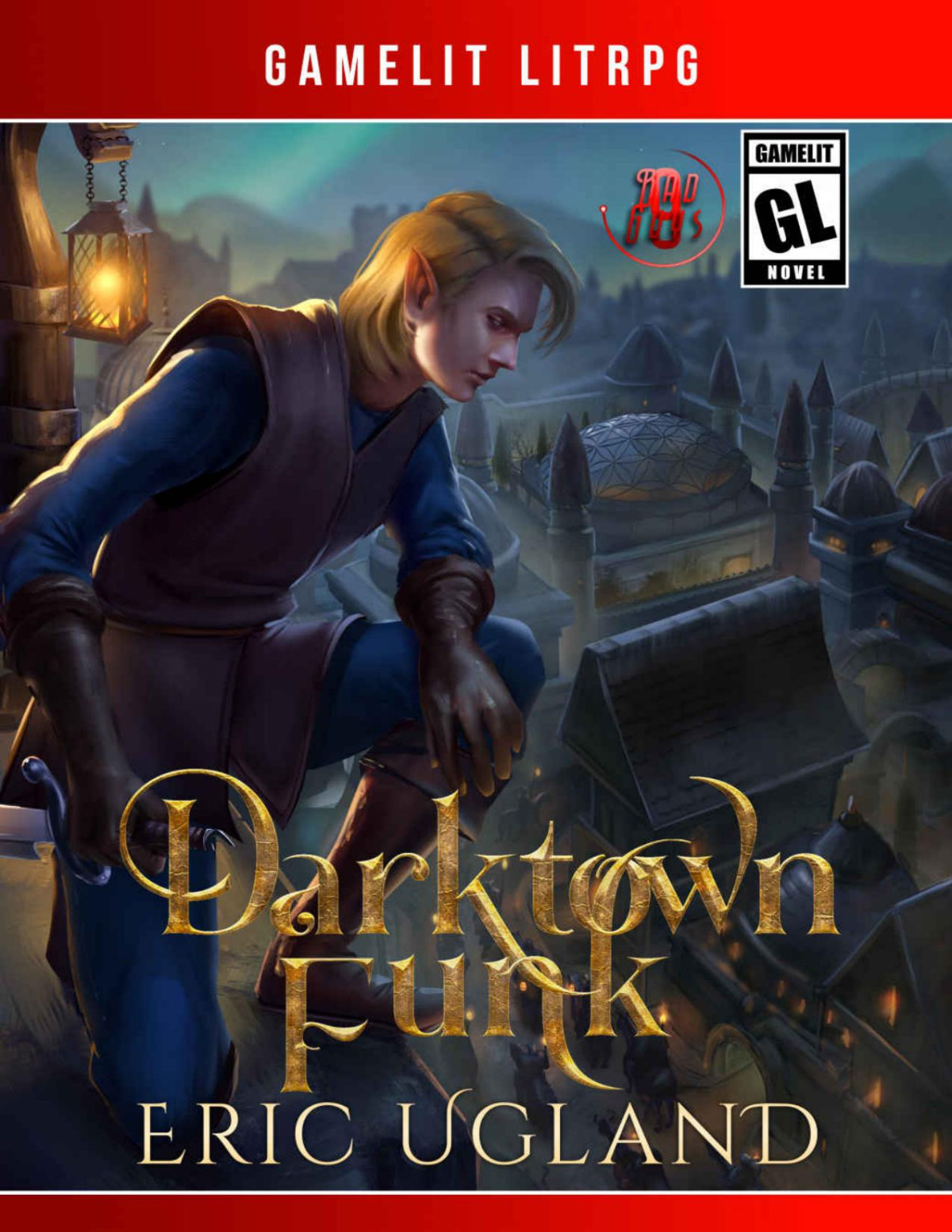 Darktown Funk A Litrpggamelit Adventure The Bad Guys Book 9 Eric Ugland