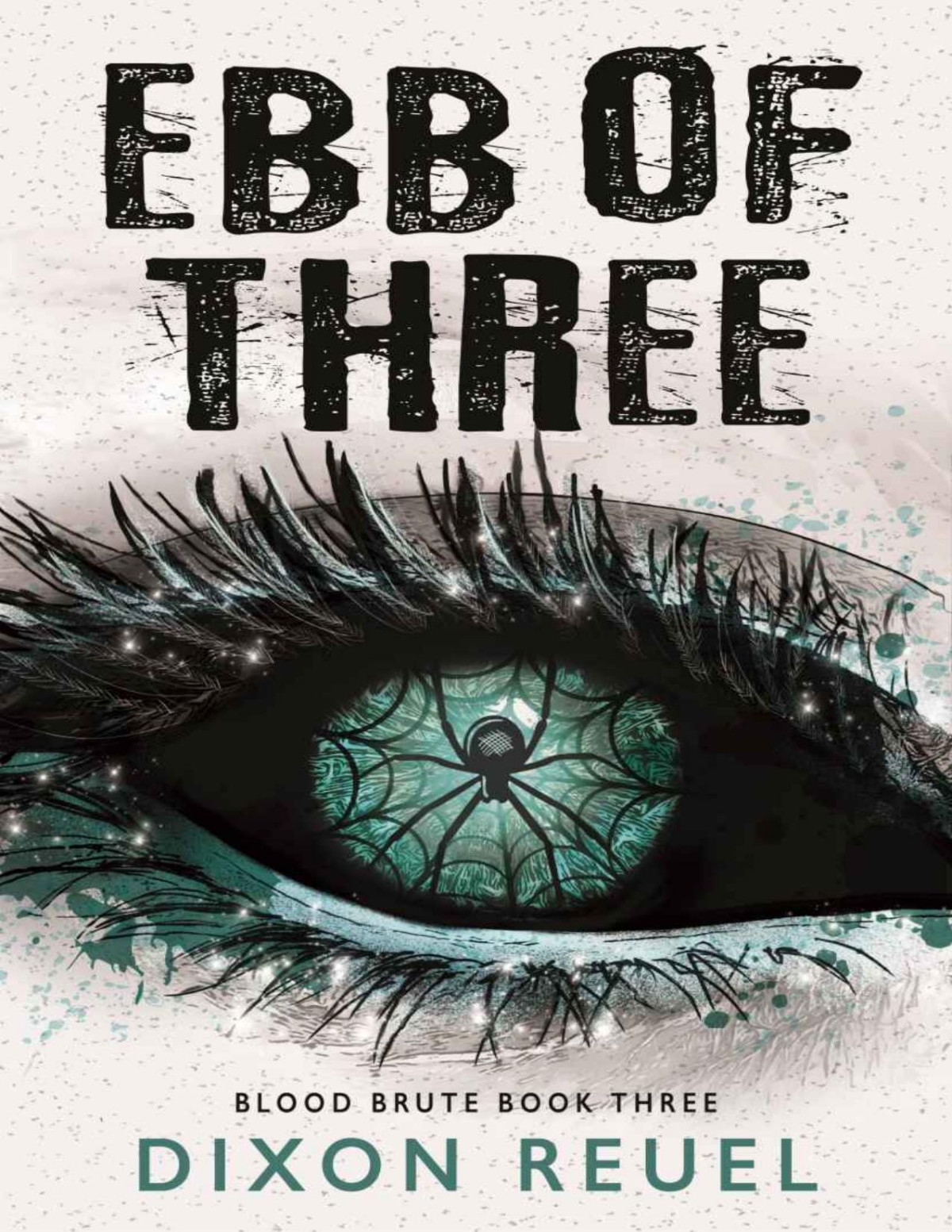 Ebb Of Three A Vampire Zombie Apocalypse Novel Blood Brute Book 3 Dixon Reuel