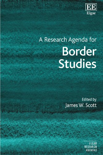 A Research Agenda For Border Studies James W Scott Editor
