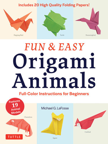 Fun Easy Origami Animals Ebook Fullcolor Instructions For Beginners Michael G Lafosse