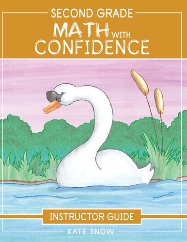Second Grade Math With Confidence Instructor Guide Math With Confidence 7 1st Edition Kate Snow