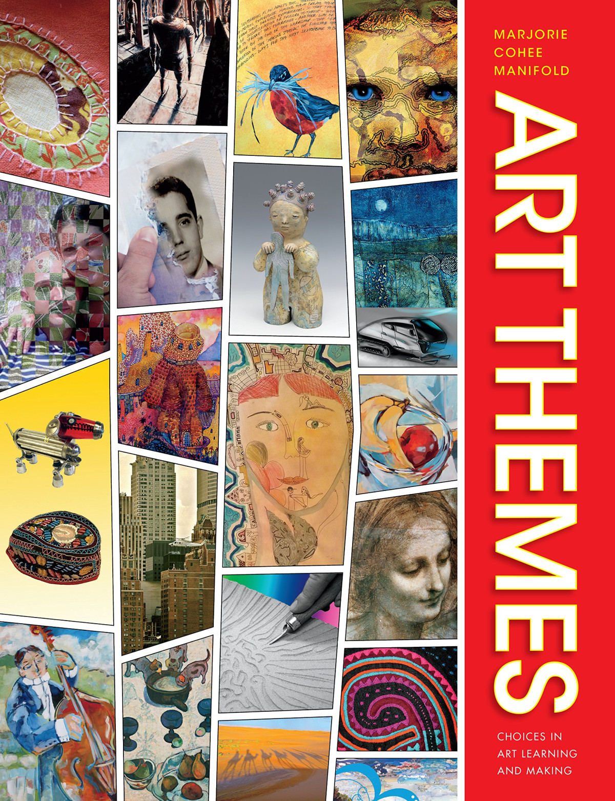 Art Themes Choices In Art Learning And Making Marjorie Cohee Manifold