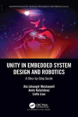 Unity In Embedded System Design And Robotics A Stepbystep Guide Ata Jahangir Moshayedi
