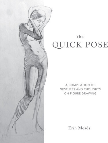 The Quick Pose A Compilation Of Gestures And Thoughts On Figure Drawing Erin Meads