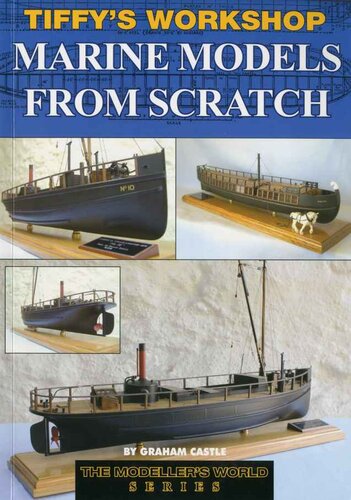 Tiffys Workshop Marine Models From Scratch Graham Castle