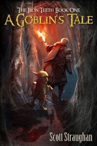 The Iron Teeth A Goblins Tale Clearmadness