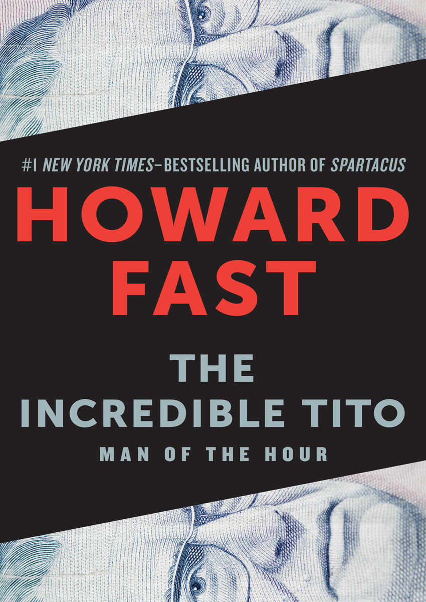 The Incredible Tito Man Of The Hour Howard Fast