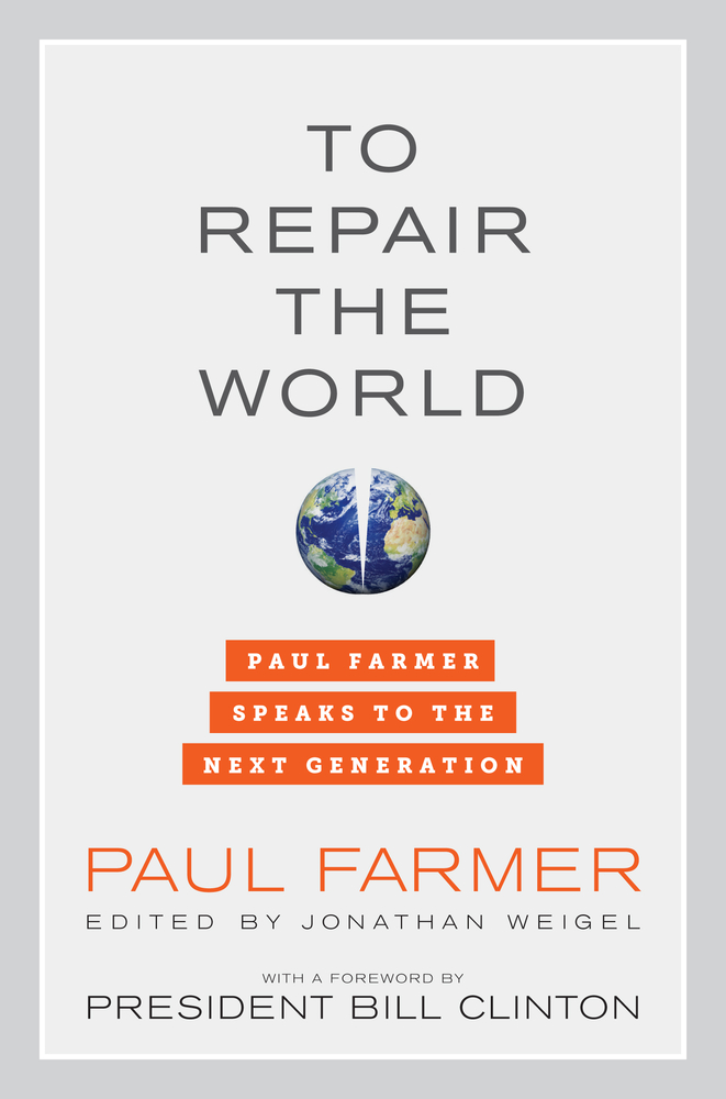 To Repair The World Paul Farmer