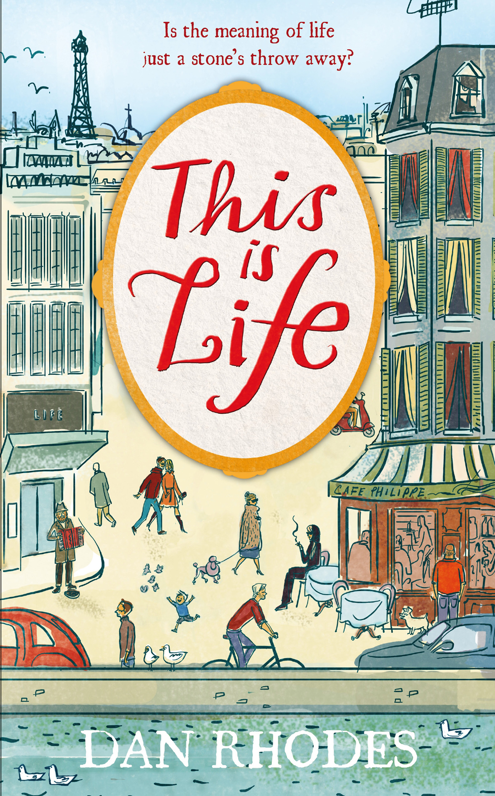 This Is Life Dan Rhodes