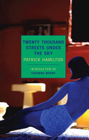 Twenty Thousand Streets Under The Sky Patrick Hamilton