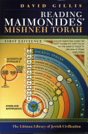 Reading Maimonides Mishneh Torah David Gillis