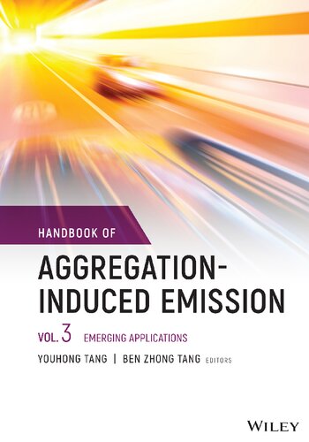 Handbook Of Aggregationinduced Emission Volume 3 Emerging Applications 1st Edition Youhong Tang Editor