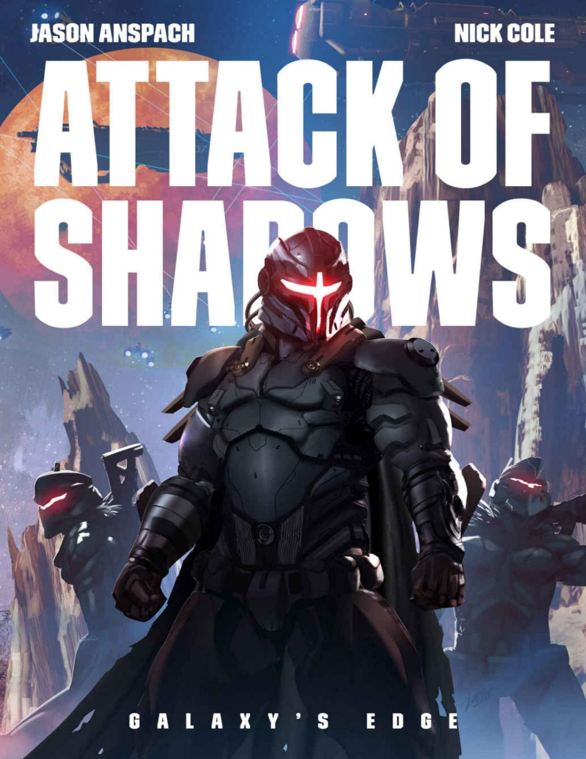 Attack Of Shadows Galaxys Edge Book 4 Jason Anspach Nick Cole