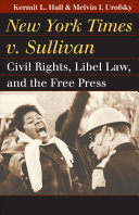 New York Times V Sullivan Civil Rights Libel Law And The Free Press Kermit L Hall