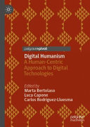 Digital Humanism A Humancentric Approach To Digital Technologies Marta Bertolaso