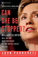 Can She Be Stopped Hillary Clinton Will Be The Next President Of The United States Unless2007 John Podhoretz