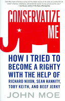 Conservatize Me John Moe