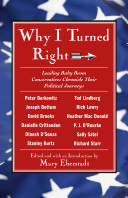 Why I Turned Right Leading Baby Boom Conservatives Chronicle Their Political Journeys Mary Eberstadt