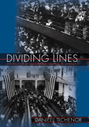 Dividing Lines The Politics Of Immigration Control In America Daniel J Tichenor
