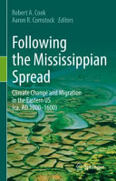 Following The Mississippian Spread Robert A Cook Aaron R Comstock