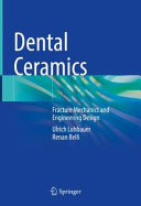 Dental Ceramics Fracture Mechanics And Engineering Design Ulrich Lohbauer