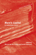 Marxs Capital An Unfinishable Project Marcel Van Der Linden