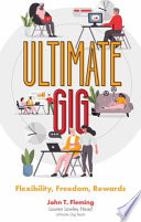 Ultimate Gig Flexibility Freedom Rewards 1st Edition John T Fleming