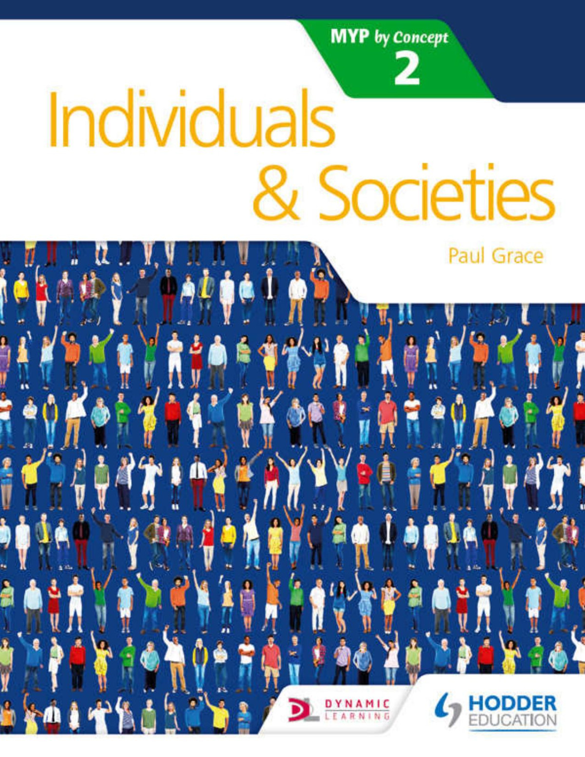 Individual And Societies For The Ib Myp 2 Myp By Concept Paul Grace