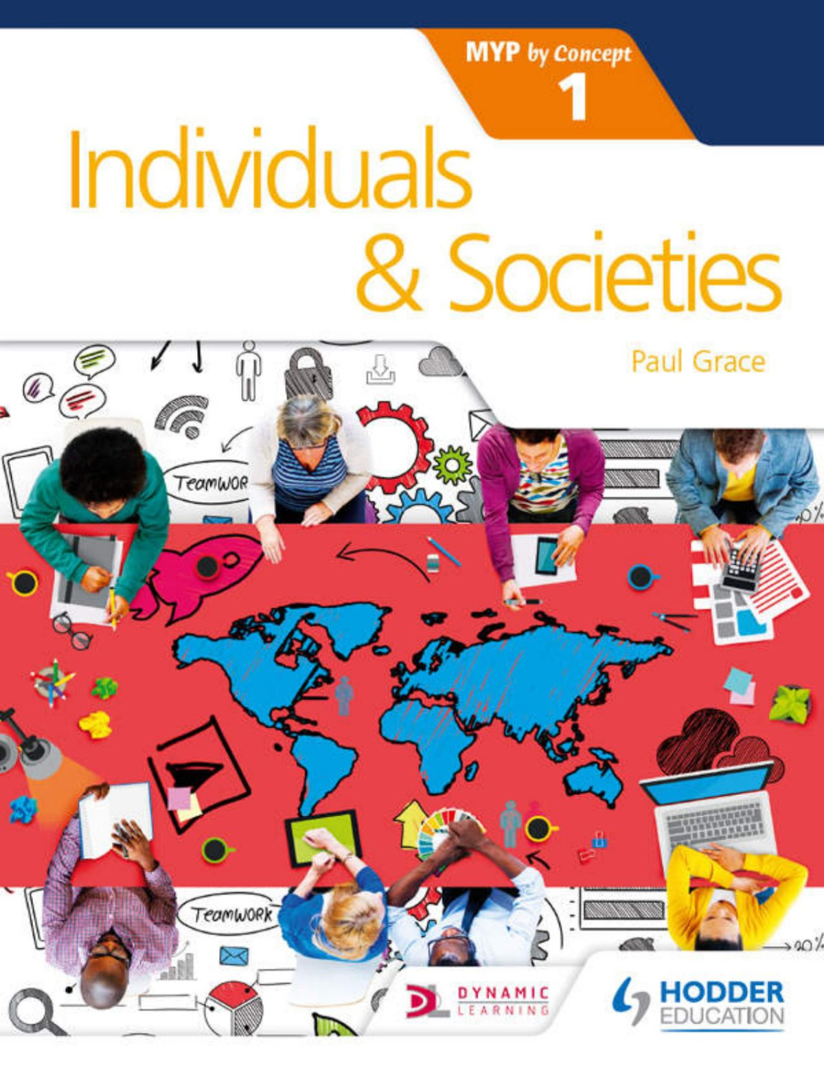 Individuals And Societies For The Ib Myp 1 By Concept Myp By Concept 1 1st Edition Paul Grace