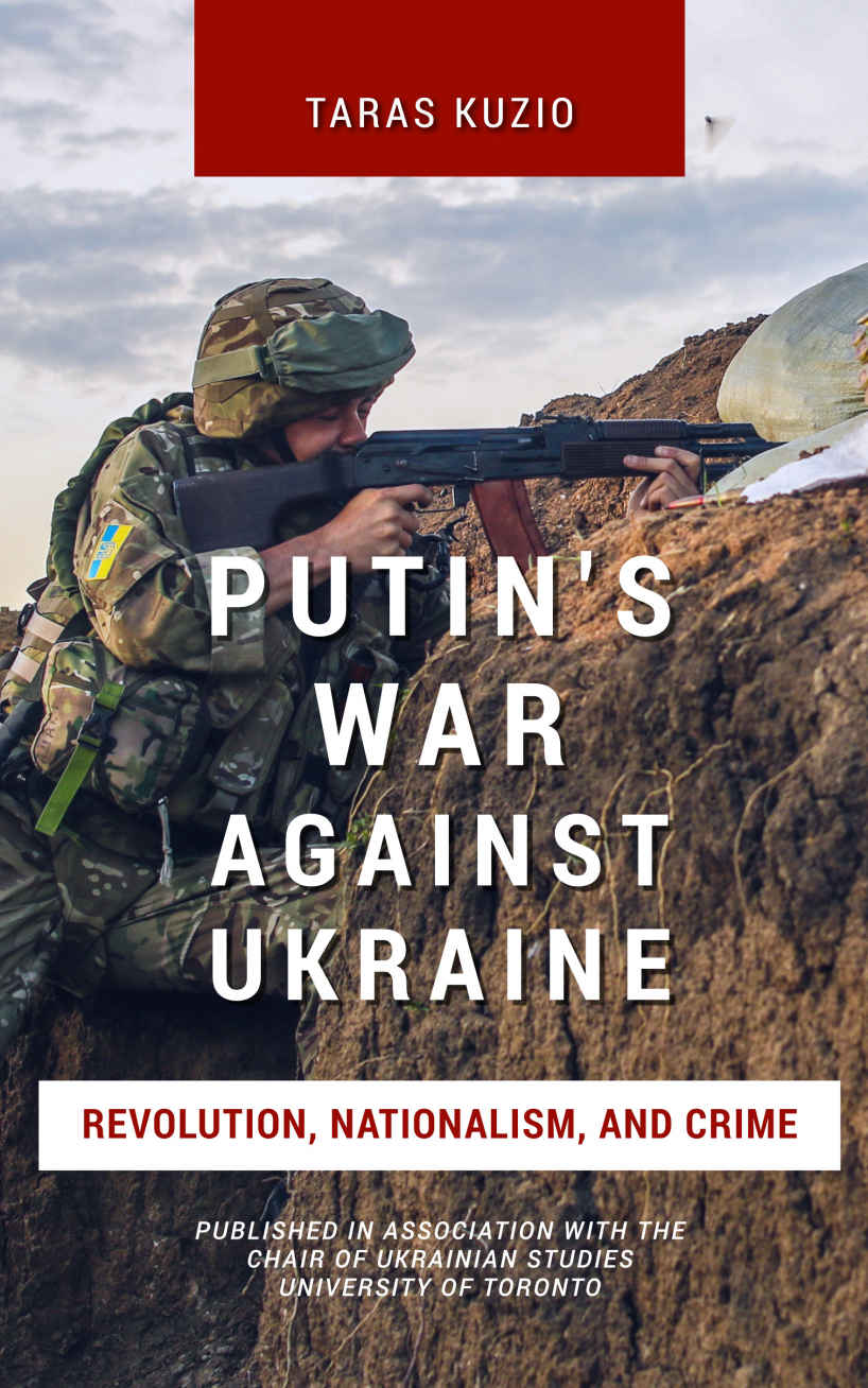 Putins War Against Ukraine Revolution Nationalism And Crime Kuzio