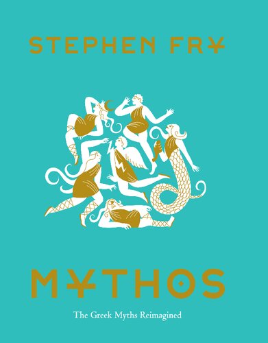 Mythos The Greek Myths Reimagined Stephen Fry