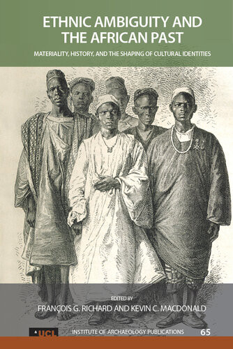 Ethnic Ambiguity And The African Past Francois G Richard Kevin C Macdonald