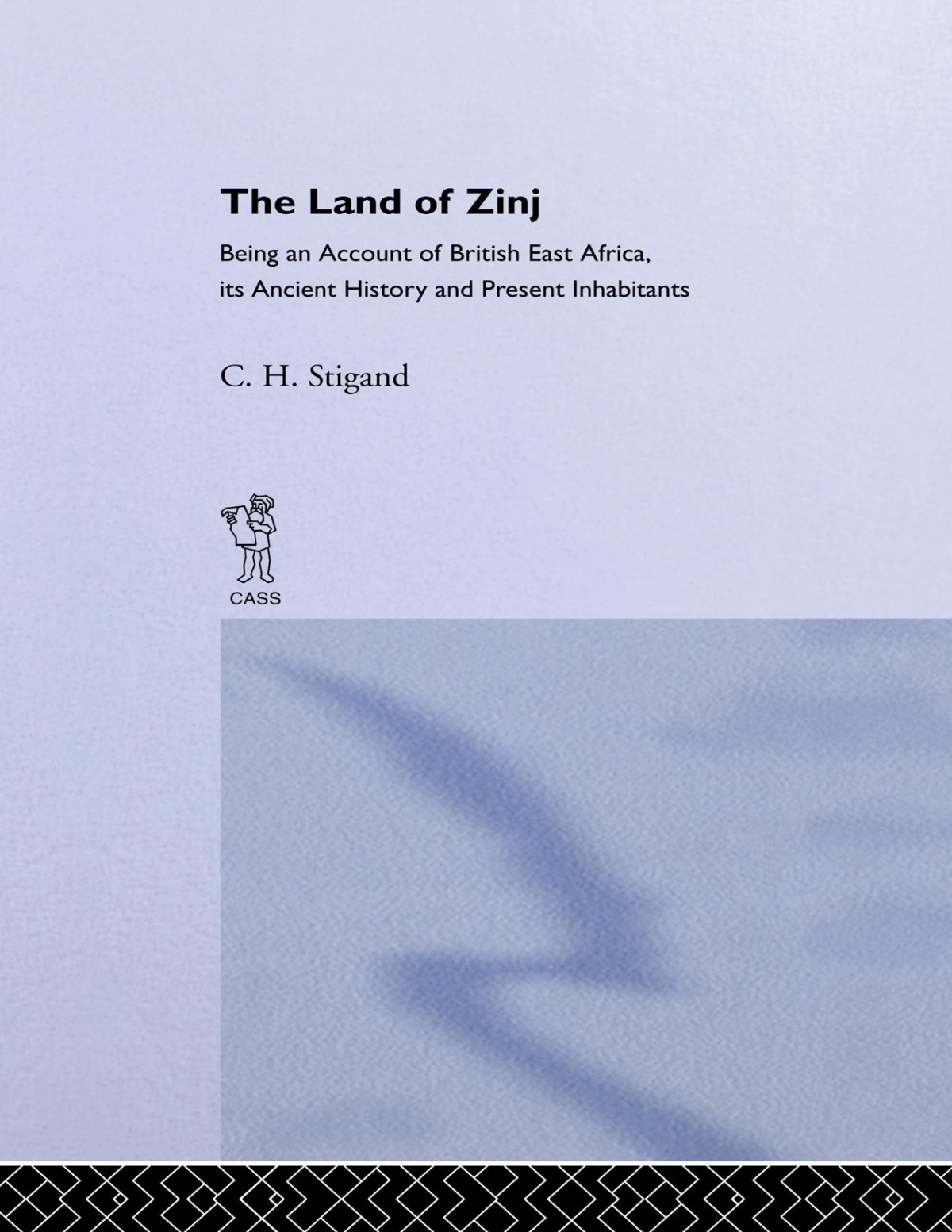 The Land Of Zinj Being An Account Of British East Africa Its Ancient History And Present Inhabitants New Ch Stigland