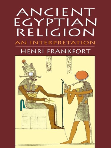 Ancient Egyptian Religion An Interpretation Henri Frankfort
