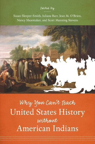 Why You Cant Teach United States History Without American Indians Susan Sleepersmith