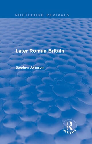 Later Roman Britain Stephen Johnson