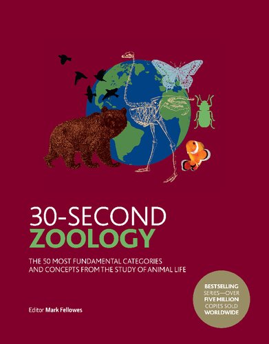 30second Zoology The 50 Most Fundamental Categories And Concepts From The Study Of Animal Life Mark Fellowes
