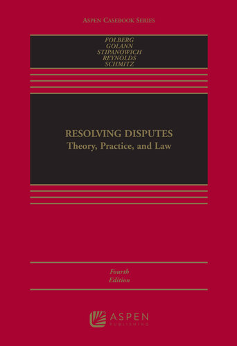 Resolving Disputes Theory Practice And Law 4th Edition Folberg